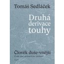 Druh á derivace touhy: Člověk duše-vnější - Tomáš Sedláček