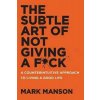 Kniha The Subtle Art of Not Giving A F*ck - Mark Manson