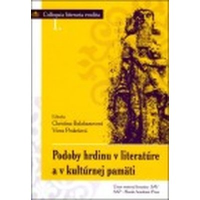 Podoby hrdinu v literatúre a v kultúrnej pamäti Zborník – Zboží Mobilmania