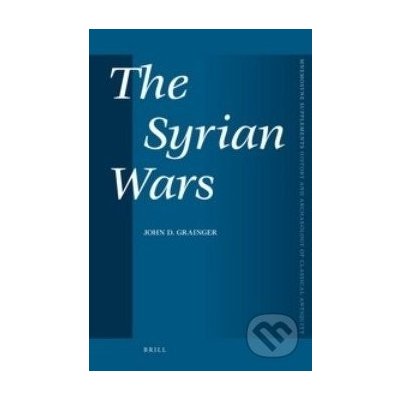 The Syrian Wars - John D. Grainger