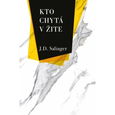 Kto chytá v žite - J.D. Salinger