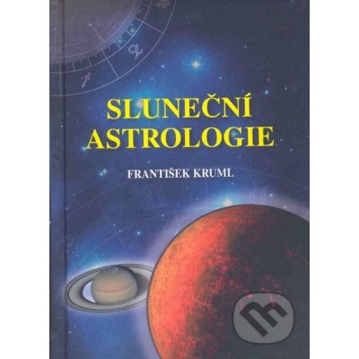 Sluneční astrologie - František Kruml – Zbozi.Blesk.cz