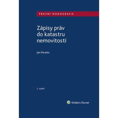 Zápisy práv do katastru nemovitostí - Pavelec Jan – Zbozi.Blesk.cz