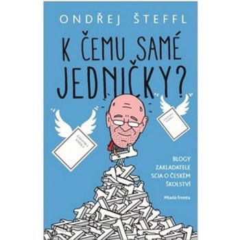 K čemu samé jedničky? - Ondřej Šteffl