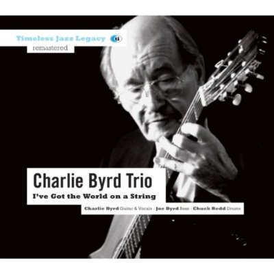 Joe Byrd - Chuck Redd] - I've Got The World On A String / Charlie Byrd Trio [Charlie Byrd