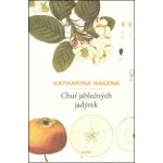 Chuť jablečných jadérek - Hagenaová Katharina – Hledejceny.cz