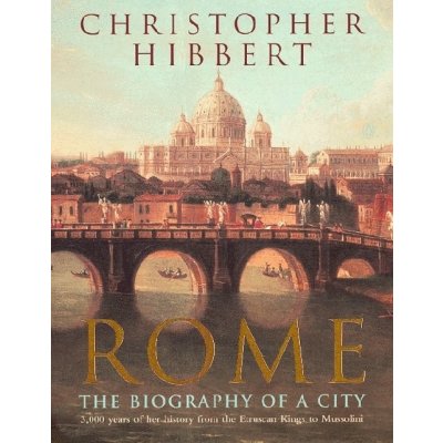 Rome - Christopher Hibbert