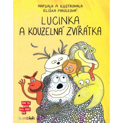 Lucinka a kouzelná zvířátka - Eliška Mauleová – Hledejceny.cz