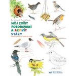 Herrmann, Eve; Rocchi, Roberta - Môj zošit pozorovaní a aktivít Vtáky – Hledejceny.cz