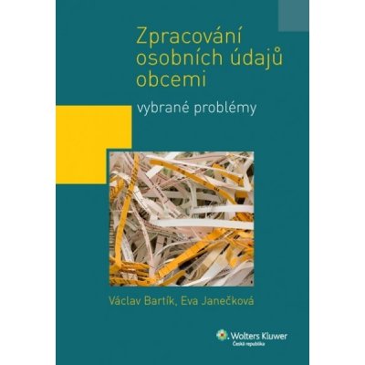 Zpracování osobních údajů obcemi - Václav Bartík, Eva Janečková – Hledejceny.cz