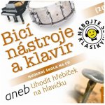 Nebojte se klasiky! 20 Bicí nástroje a klavír aneb Uhodit hřebíček na hlavičku – Hledejceny.cz
