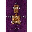 The Book of Everlasting Things Malhotra AanchalPevná vazba