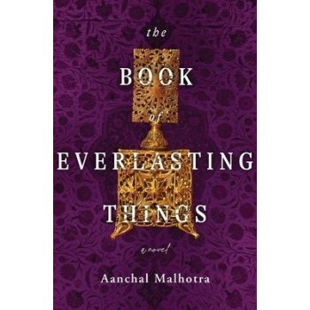 The Book of Everlasting Things Malhotra AanchalPevná vazba