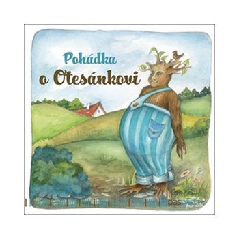 Pohádka o Otesánkovi - Hana Zobačová