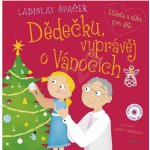 Dědečku, vyprávěj o Vánocích - Špaček Ladislav – Zboží Dáma