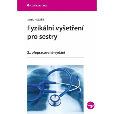 Fyzikální vyšetření pro sestry - Marie Nejedlá – Sleviste.cz