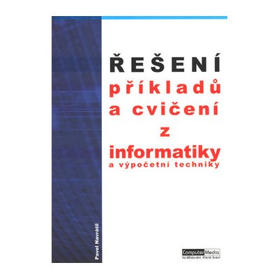 Řešení příkladů a cvičení z informatiky a výpočetní techniky – Hledejceny.cz