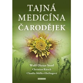 Tajná medicína čarodějek - Wolf-Dieter Storl