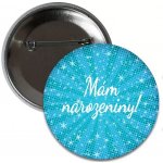 Placka Narozeninová Modrá Mám Narozeniny 6 cm – Hledejceny.cz