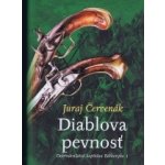 Diablova pevnosť: Dobrodružstvá kapitána Báthoryho 3 - Juraj Červenák – Hledejceny.cz