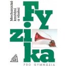  Fyzika pro gymnázia - Mechanické kmitání a vlnění - Lepil Oldřich