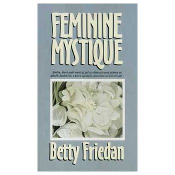 Feminine mystique - Betty Friedan