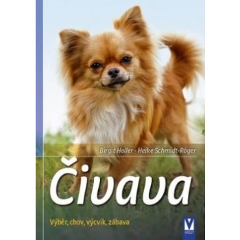 Čivava Výběr, chov, výcvik, zábava