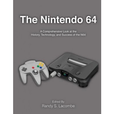 The Nintendo 64: A Comprehensive Look at the History, Technology and Success of the N64 – Hledejceny.cz