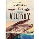 Nádherný svět moří a oceánů Velryby - Eliseo García Nieto – Hledejceny.cz