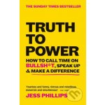Truth to Power - Jess Phillips – Hledejceny.cz
