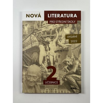 Nová literatura pro střední školy 2 učebnice - PhDr. Lukáš Borovička, Mgr. Šárka Dohnalová, Mgr. Iva Kilianová, Mgr. Hana Křížová, Mgr. Dana Šmajstrlová – Zboží Dáma
