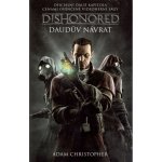 Dishonored - Daudův návrat - Christopher, Adam – Hledejceny.cz