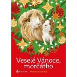 Veselé Vánoce, morčátko - Marta Knauerová – Hledejceny.cz