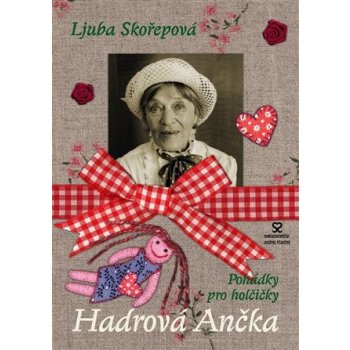 Hadrová Ančka - pohádky pro holčičky - Skořepová Ljuba