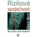 Riziková společnost - Ulrich Beck