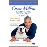 Krátký návod, jak udělat psa šťastným - 98 základních tipů a technik - Cesar Millan