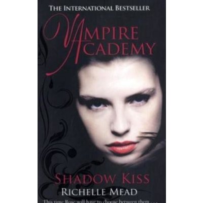Vampire Academy: Shadow Kiss book 3 – Zbozi.Blesk.cz