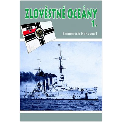 Zlověstné oceány 1. - Eskadra smrti - Hakvoort Emmerich – Zbozi.Blesk.cz