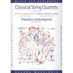Classical String Quartets šest snadných skladeb pro smyčcové kvarteta v první poloze – Zbozi.Blesk.cz