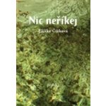 Nic neříkej. Povídky - Eliška Čížková - One Woman Press – Sleviste.cz