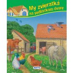 My zvieratká na sedliackom dvore – Hledejceny.cz