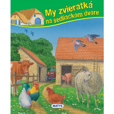 My zvieratká na sedliackom dvore – Zboží Mobilmania