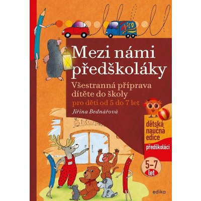 Mezi námi předškoláky pro děti od 5 do 7 let - Jiřina Bednářová – Zboží Dáma