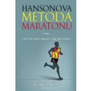 Hansonova metoda maratonu - Chcete umět běhat? Tak do toho! - Hansonovi Kevin a Keith