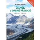 Člověk v drsné přírodě - Průvodce přežitím - Pavlíček Jaroslav