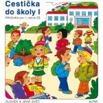 CESTIČKA DO ŠKOLY I, PRVOUKA PRO 1. ROČNÍK ZŠ - Hana Rezutková; Vlasta Švejdová – Hledejceny.cz