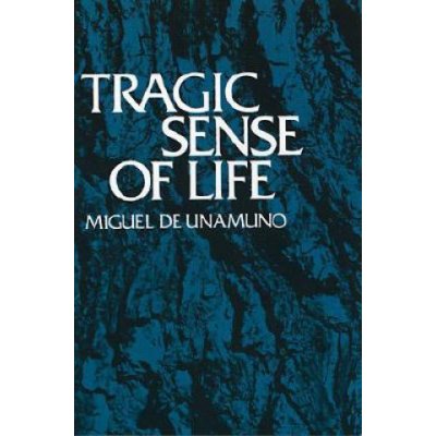 Tragic Sense - Miguel De Unamuno, Miguel De Unamuno – Hledejceny.cz