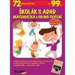 Školák s ADHD Matematika a hravá cvičení – Hledejceny.cz