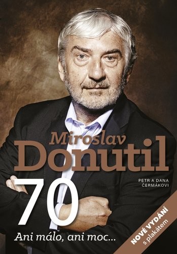 Miroslav Donutil 70 - Dana a Petr Čermákovi