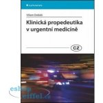 Klinická propedeutika v urgentní medicíně - Dobiáš Viliam – Hledejceny.cz
